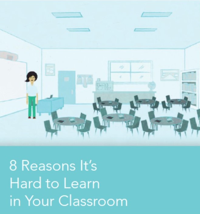 8 Reasons It’s Hard to Learn in Your Classroom